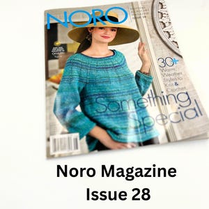 May include: Noro Knitting & Crochet Magazine Issue 28 featuring a person wearing a wide-brimmed straw hat and a teal, blue, and green variegated long-sleeve knit sweater. The cover text reads Noro, Something Special, and 30+ Warm Weather Styles.