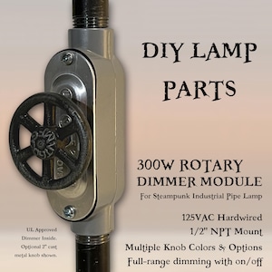 300W Rotary Dimmer Module for Steampunk Industrial Pipe Lamp 1/2&quot; NPT Mount 125VAC DIY Parts Light Switch with Optional 2&quot; Metal Wheel Knob