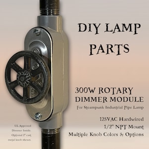 300W Rotary Dimmer Module for Steampunk Industrial Pipe Lamp 1/2" NPT Mount 125VAC DIY Parts Light Switch with Optional 2" Metal Wheel Knob