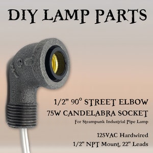 1/2" Black Malleable Iron 90º Street Elbow with 75W Candelabra E12 Socket for Steampunk Industrial Pipe Lamp DIY Lamp Parts 125VAC Hardwire