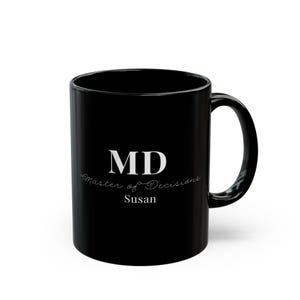 Personalized MD Black Mug - MD Master of Decisions, Perfect Gift for Managing Directors, Motivational MD Mug