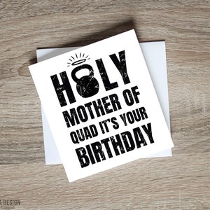 Holy Mother of Quad It&#39;s Your Birthday Printed Greeting Card