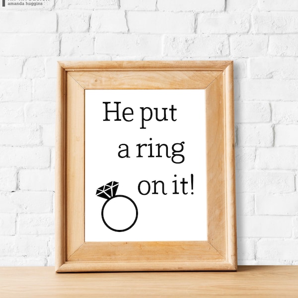 He Put A Ring On It Bridal Shower or Engagement Party Modern Printable 8 x 10 Sign
