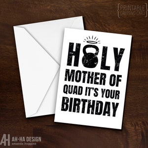 Holy Mother of Quad It's Your Birthday Printable Card | Fitness Themed Birthday Digital Download Card | Gym Themed Birthday Card