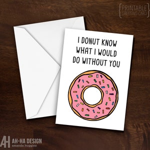 Eu Donut Sei o Que Eu Faria Sem Você Cartão Digital para Download | Cartão de Felicitações Romântico Donut Engraçado e Ilustrado para Imprimir