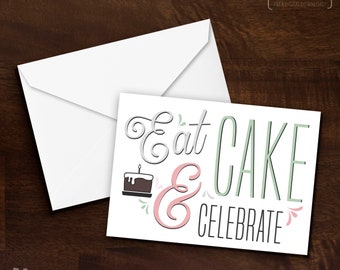 Mangia la torta e festeggia il biglietto di compleanno stampabile con tipografia/scheda di download digitale per torta di compleanno illustrata