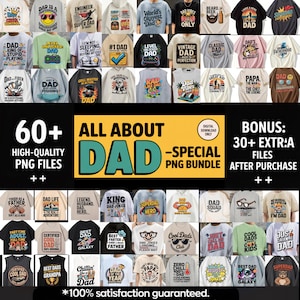 May include: A collection of graphic t-shirts with various designs and text, including phrases like "Super Dad," "World's Okayest Dad," and "Dad's Playlist." The image also includes the text "All About Dad - Special PNG Bundle."