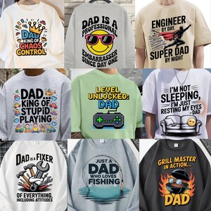 May include: Collection of graphic t-shirts and sweatshirts with various designs for dads. Designs include phrases like "King of Chaos Control," "Dad is a Professional," and "Grill Master in Action." The shirts feature playful fonts and illustrations.
