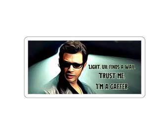 Gaffer Die-Cut Sticker, Jurassic Park Inspired Quote