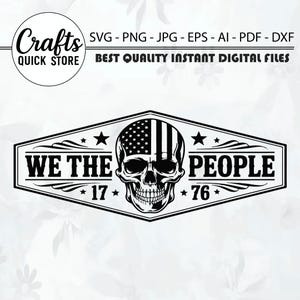 以下が含まれることがあります： アメリカ国旗のデザインが施された頭蓋骨を特徴とする白黒のデジタルデザイン。「WE THE PEOPLE」の文字と、その下に「17」と「76」の文字が書かれています。画像には「Crafts QUICK STORE」の文字とファイルの種類オプションも含まれています。