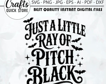 Camiseta SVG PNG "Just A Little Ray Of Pitch Black", Halloween SVG PNG, SVG divertido, Bruja PNG, SVG sarcástico, Espeluznante PNG, Gótico SVG, Frase divertida, Cricut