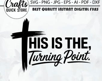 Este es el punto de inflexión SVG / Jesús SVG / Cruz religiosa / Charlie Kirk / Diseño SVG religioso / Punto de inflexión, Descarga digital, Cricut