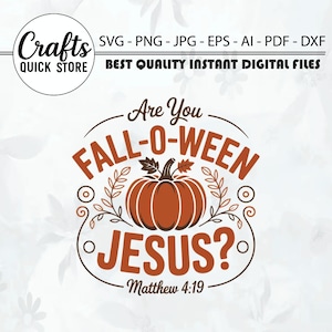 Puede incluir: Un diseño digital con el texto "Are You FALL-O-WEEN JESUS?" en naranja y marrón, con una ilustración de calabaza. El diseño incluye el versículo bíblico Mateo 4:19 y las palabras "Crafts QUICK STORE" en la parte superior.