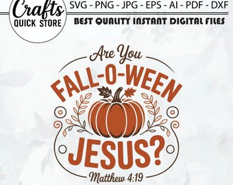 Are You Fall-O-Ween Jesus Funny Pumpkin Christian Halloween Jesus png svg,Fall svg ,Autumn png ,Halloween png - Pumpkin png,Cricut cut files