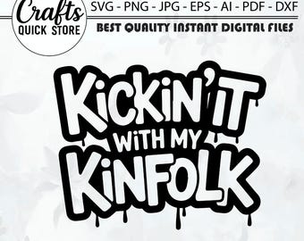 Family Reunion svg, Family Shirt, Kickin it with my Kinfolk svg, Reunion svg, Family svg, Family shirt, family shirt, Funny Tshirt Design