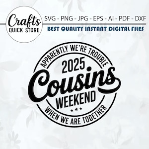 Cousins Weekend svg, Cousins Weekend 2025 Svg, Cousins Trip Svg, Summer Vacation Svg, Family Vacation 2025 PNG