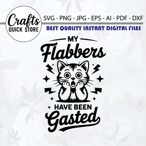 My Flabbers Have Been Gasted SVG PNG, Vintage Retro Funny Cat Shirt Design, Snarky Svg, Trendy Sarcastic Cat Svg Png, Sublimation Designs