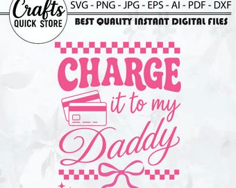 Charge It To My Daddy SVG PNG Daddy’s Girl Sassy Toddler Design Checkerboard Pink Coquette Bow Trendy Girls Digital Download