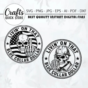 Könnte beinhalten: Zwei kreisförmige schwarz-weiße digitale Grafikdesigns mit einem Totenkopf und einer Skeletthand, die den Mittelfinger zeigt. Der Text lautet LIVIN' ON THAT BLUE COLLAR DOLLAR. Ein Design enthält eine US-Flagge im Hintergrund, das andere einen Bauhelm.