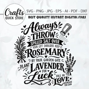 Puede incluir: Un diseño gráfico digital en blanco y negro con el texto Always throw spilled salt over your left shoulder. Keep rosemary by your garden gate. Plant lavender for luck. Fall in love whenever you can. Incluye ilustraciones de un salero, ramas de romero y lavanda.