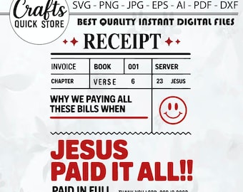 Jesus Paid It All SVG PNG EPS Dxf Jpg Christian Receipt Worship God Is King Faith Over Fear Blessed Religious Psalm Cricut Silhouette