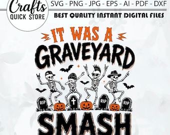 Halloween svg - Funny Halloween Shirt svg - dxf - eps - png- Graveyard Smash - Funny Skeleton - Cricut Cut File - Digital File