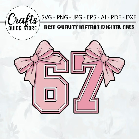 Six Seven 67 PNG SVG Cut File,6-7 meme design, Six Seven png, Six Seven Shirt design,funny 6 7 design png,67 meme 67 svg, Cute 67 png,