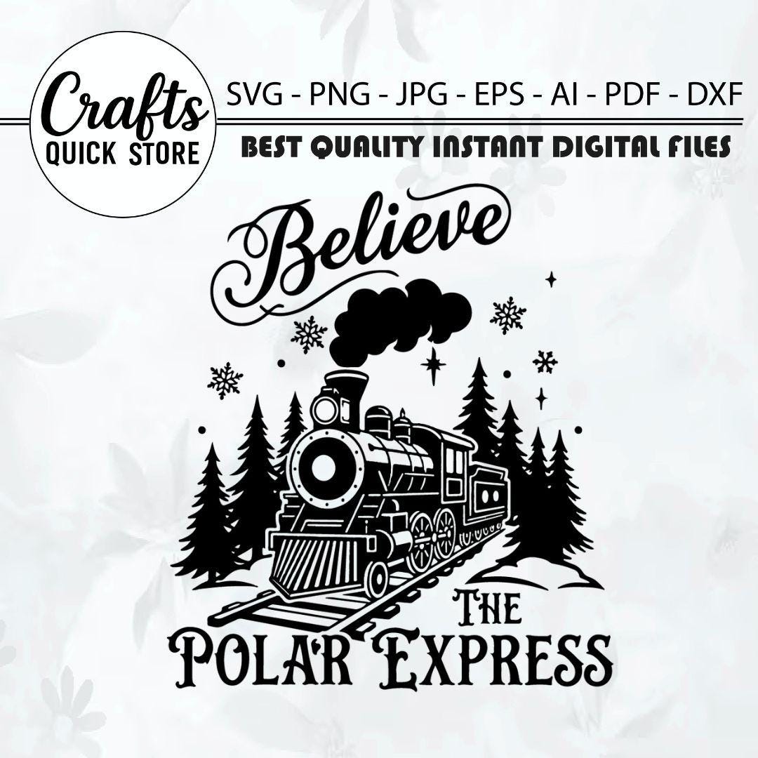 The Polar Express Believe Svg,believe Polar Express,north Pole ...