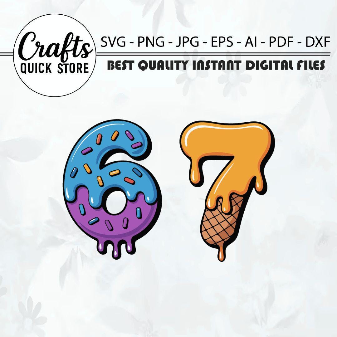 67 Ice Cream Drip SVG Png,meme Funny Six Seven Gen Alpha Slang Svg ...