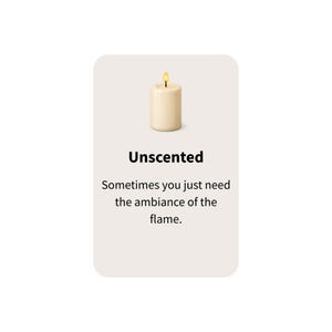 Puede incluir: Una vela sin perfume de color crema con una llama amarilla encendida. El texto "Unscented" est&aacute; encima del texto "Sometimes you just need the ambiance of the flame."