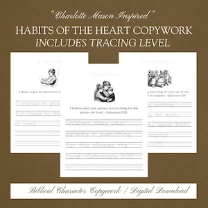 Pu&ograve; includere: Download digitale di copywork "Charlotte Mason Inspired". Il design include livelli di tracciamento per "Habits of the Heart" con illustrazioni e testo su attenzione, obbedienza e veridicit&agrave;. Il testo in basso recita "Biblical Character Copywork / Digital Download".