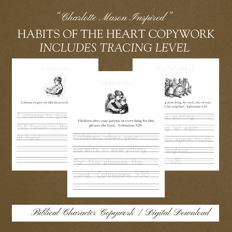 Pu&ograve; includere: Download digitale di copywork "Charlotte Mason Inspired". Il design include livelli di tracciamento per "Habits of the Heart" con illustrazioni e testo su attenzione, obbedienza e veridicit&agrave;. Il testo in basso recita "Biblical Character Copywork / Digital Download".