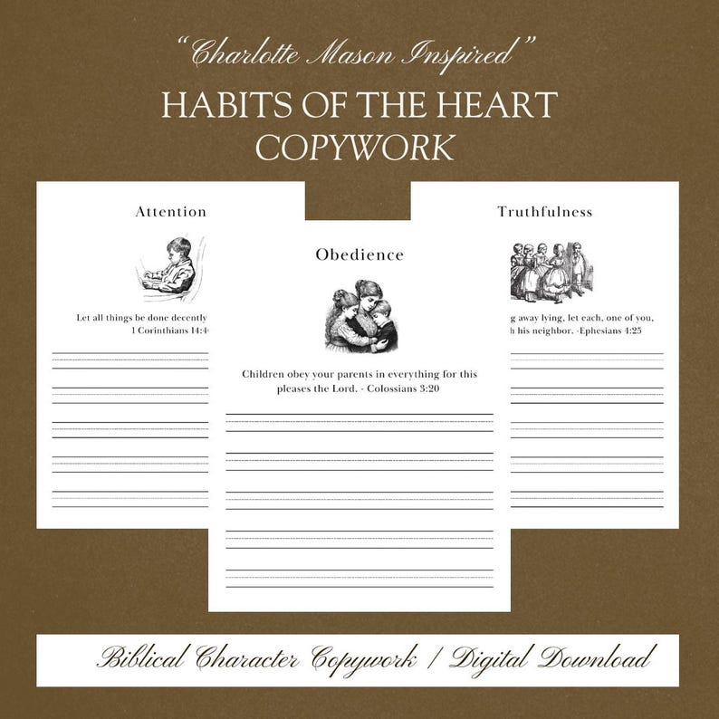Pu&ograve; includere: Download digitale di un stampabile di copiatura con il testo "Charlotte Mason Inspired Habits of the Heart Copywork". Il stampabile presenta sezioni per "Attenzione", "Obbedienza" e "Veridicit&agrave;", ciascuna con un versetto biblico e spazio a righe per la scrittura.