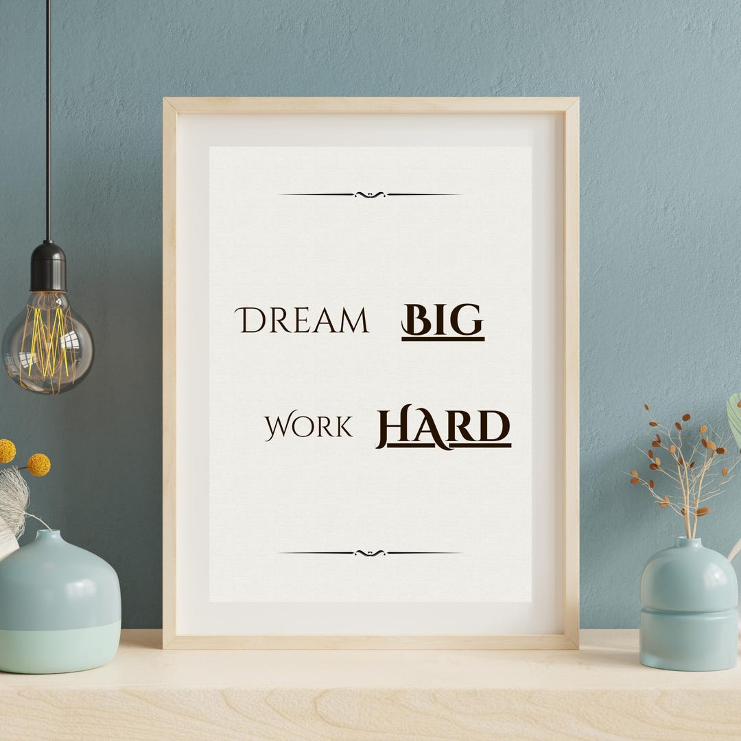 Motivational Wall Art Poster, Dream Big Work Hard, Inspirational Home ...