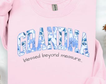 Grandma Sweatshirt, Blessed Beyond Measure Sweater, New Grandma