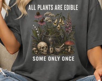 All Plants Are Edible T-shirt, Plant Lover Tee, Gardening Shirt