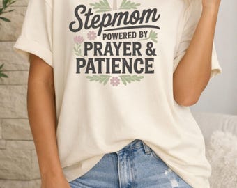Stepmom T-shirt, Bonus Mom Shirt, Christian Mom Shirt, Christian Faith Tee