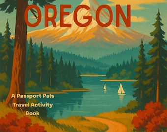 Peut inclure: Couverture de livre de voyage de style vintage avec le mot "OREGON" en rouge. L'image représente un paysage avec une montagne, un lac, des arbres et un chemin sinueux. Le texte "A Passport Pals Travel Activity Book" est également visible.