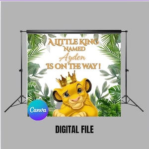 May include: A digital backdrop with a cartoon lion cub wearing a gold crown, set against green leaves. Text reads "A LITTLE KING NAMED Ayden IS ON THE WAY!" and "DIGITAL FILE". The Canva logo is visible.