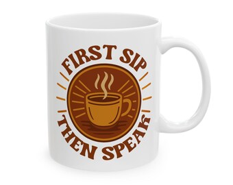 First Sip Then Speak Mug - Retro Coffee Lover Gift