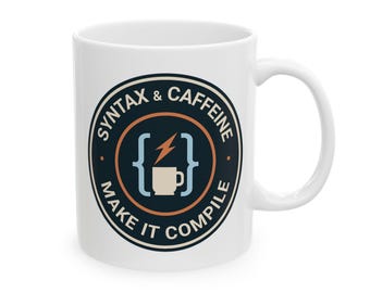 Syntax & Caffeine Make It Compile Mug - Funny Programmer Coffee Mug for Developers (11oz and 15oz)