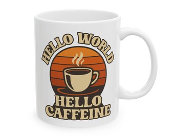 Hello World Hello Caffeine Mug - Retro Programmer Gift