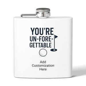 Golf-Themed Stainless Steel Flask, Youre Un Fore Gettable, Customizable Gift for Golf Lovers, Birthday, Fathers Day, Fun Drinkware