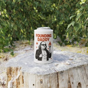 Patriotic Stubby Cooler - &quot;Founding Daddy&quot; - Perfect for 4th of July, BBQs, and Picnics, Gifts for Beer Lovers, Collectors,