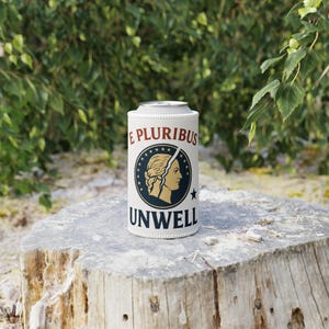 Patriotic Stubby Cooler - &quot;E Plurbus Unwell&quot; - Perfect for 4th of July, BBQs, and Picnics, Gifts for Beer Lovers, Collectors,