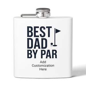 Golf-Themed Stainless Steel Flask, Best Dad By Par, Customizable Gift for Golf Lovers, Birthday, Fathers Day, Fun Drinkware