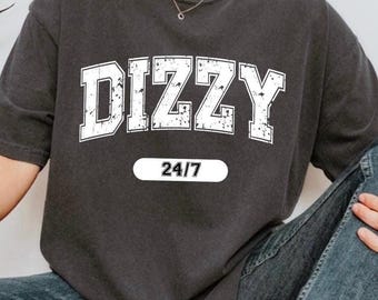 Dizzy 24/7 Varsity Tee, Chronic Illness and Disability Comfort Colors Shirt Disabled POTS Dysautonomia T-Shirt and Crewneck