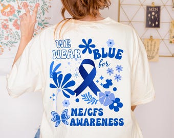 ME/CFS Awareness, Myalgic Encephalomyelitis, Chronic Illness and Disability Comfort Colors Shirt, Disabled Tee