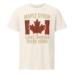 "Lustiges kanadisches T-Shirt - "" Maple Sirup Flows Only The Veins"" Retro Kanada-Flaggen-Grafik-T-Shirt, Geschenk für Kanadier, 100% Bio-Baumwolle."