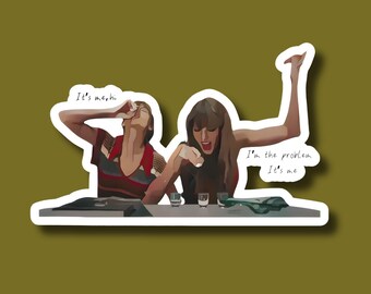 I'm The Problem | Swifties | Vinyl Sticker